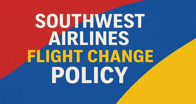 Southwest Airlines Flight Change Policy     
